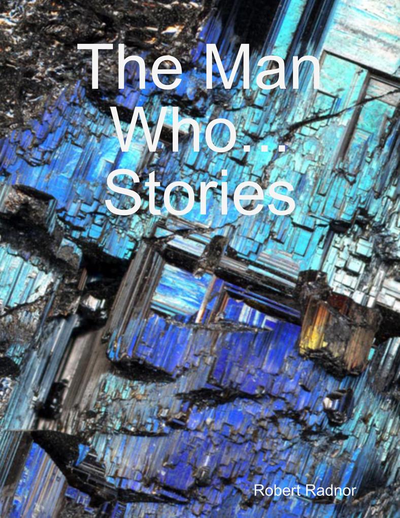 The Man Who Stories