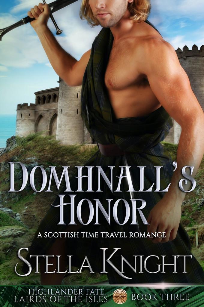 Domhnall‘s Honor (Highlander Fate Lairds of the Isles #3)