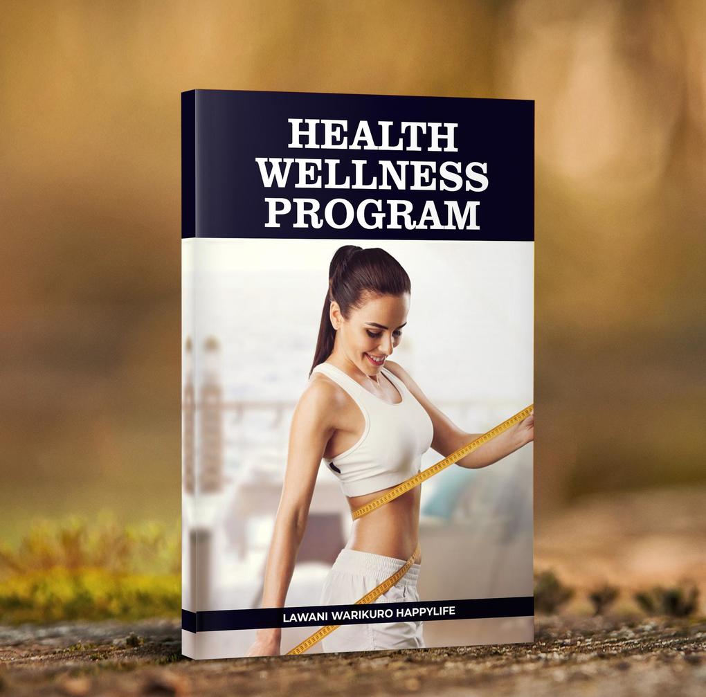 HEALTH WELLNESS PROGRAM