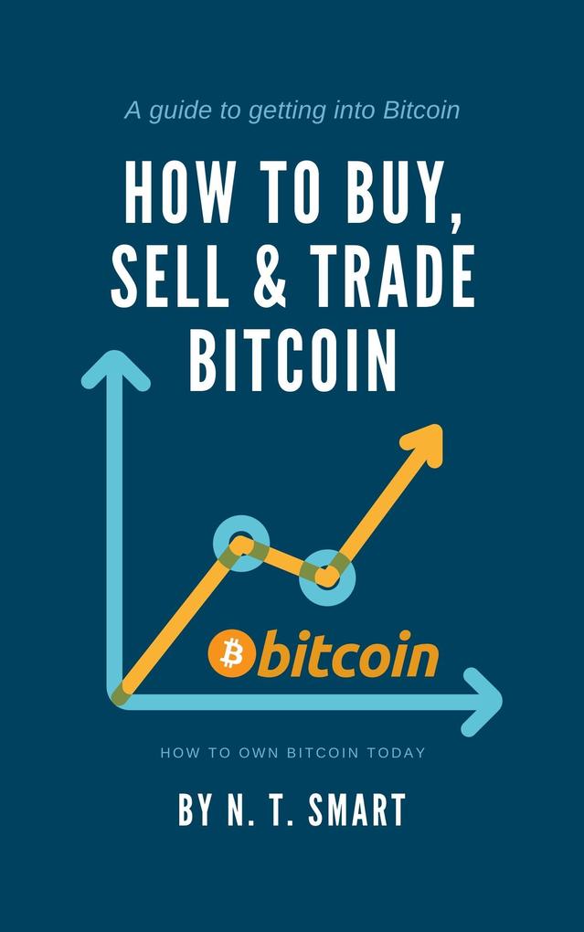 How to Buy Sell and Trade Bitcoin