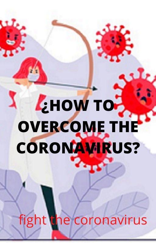 ‘HOW TO OVERCOME THE CORONAVIRUS?