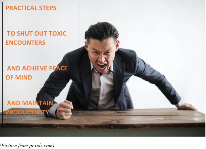 PRACTICAL STEPS TO SHUT OUT TOXIC ENCOUNTERS