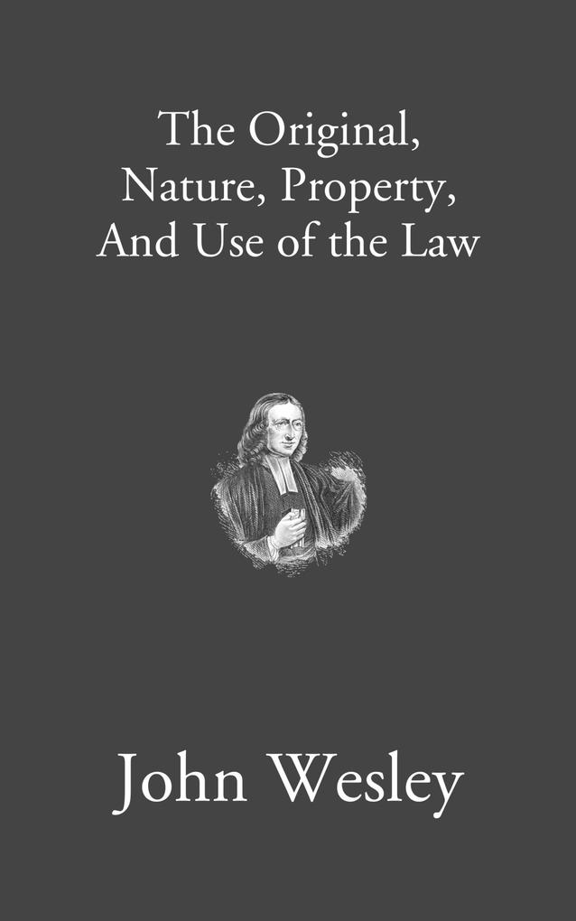 The Original Nature Property and Use of the Law
