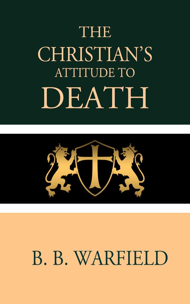 The Christian‘s Attitude Toward Death