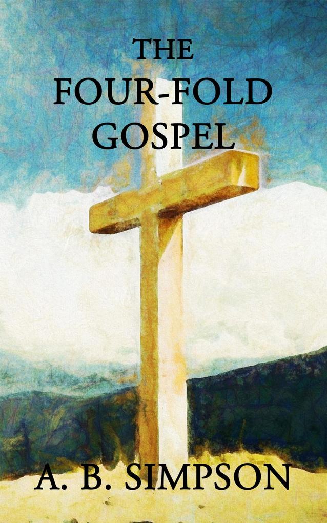 The Four-fold Gospel