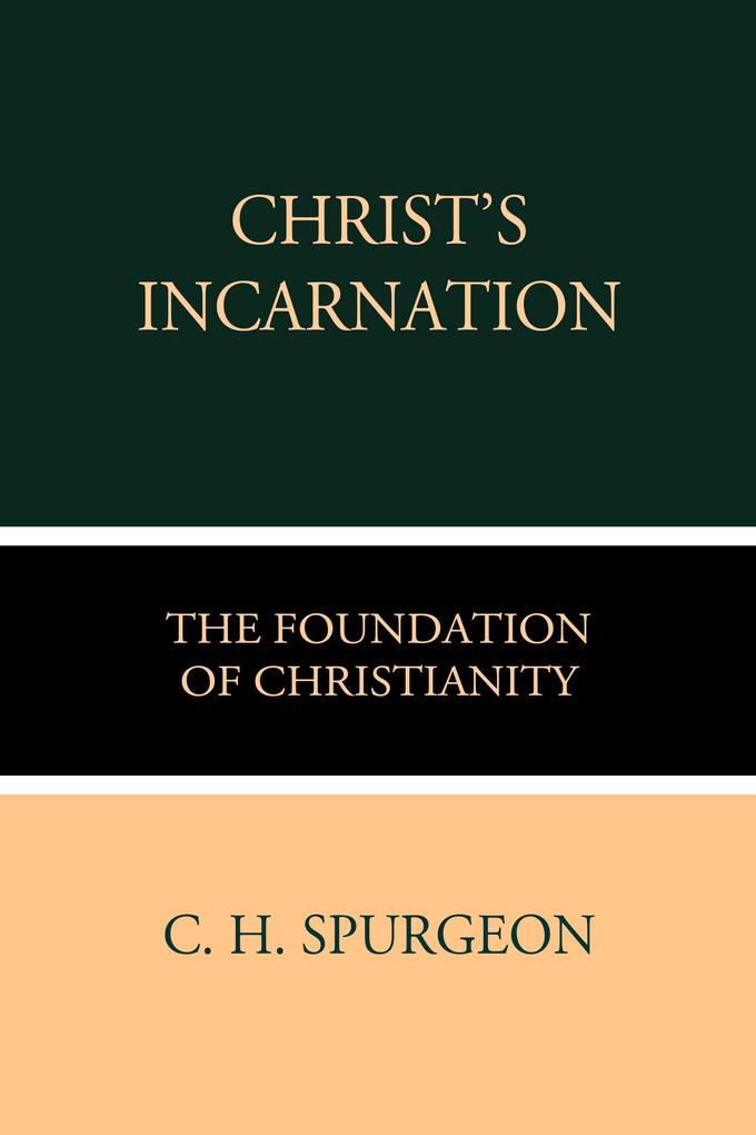 Christ‘s Incarnation the Foundation of Christianity