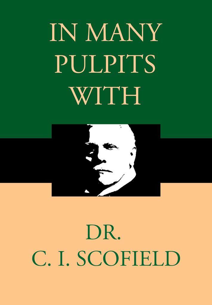 In Many Pulpits with Dr. C. I. Scofield