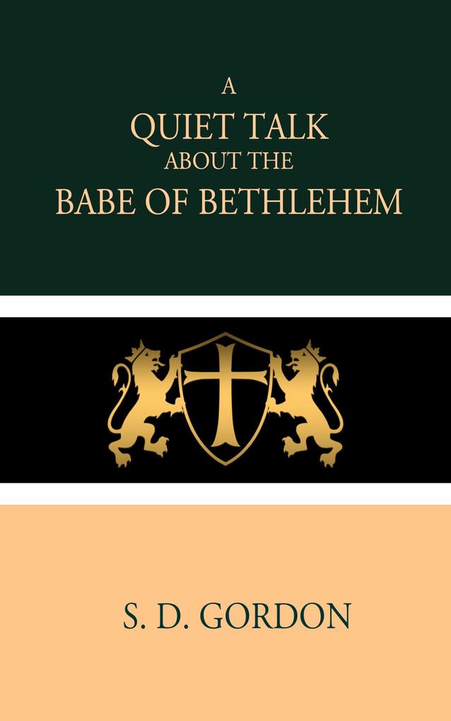 A Quiet Talk about the Babe of Bethlehem