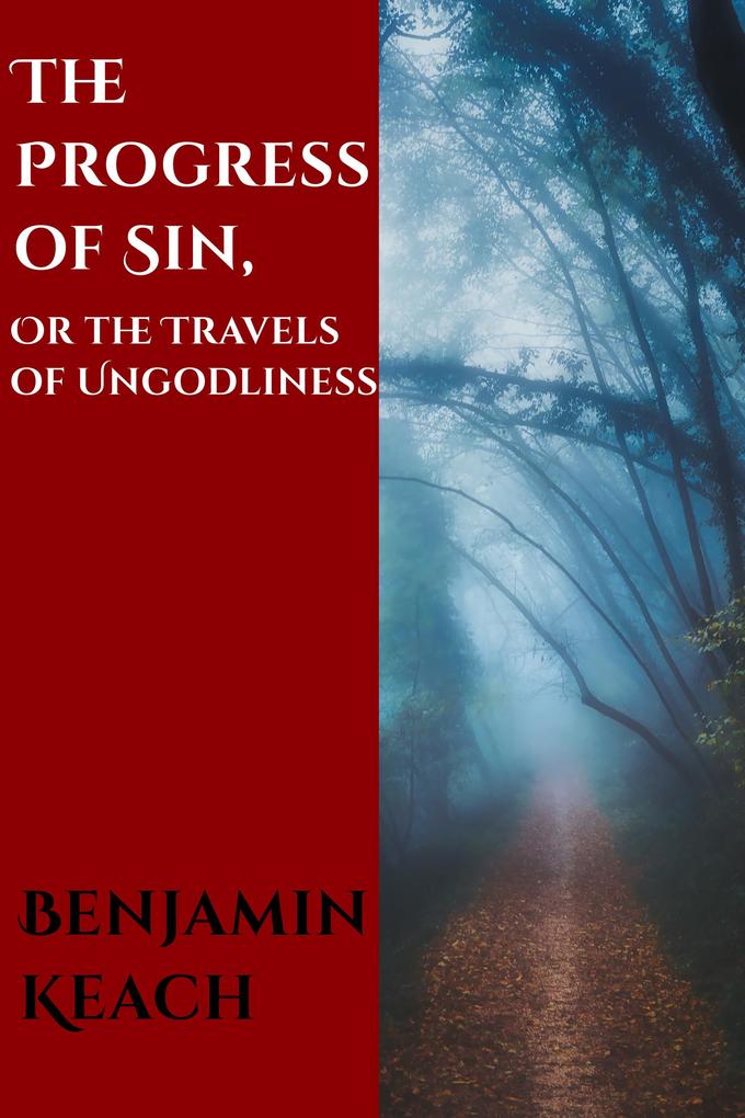 The Progress of Sin or The Travels of Ungodliness