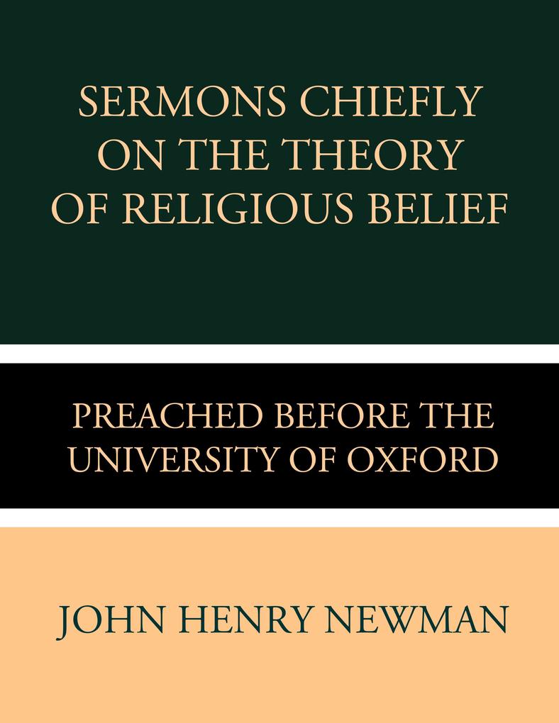 Sermons Chiefly on the Theory of Religious Belief