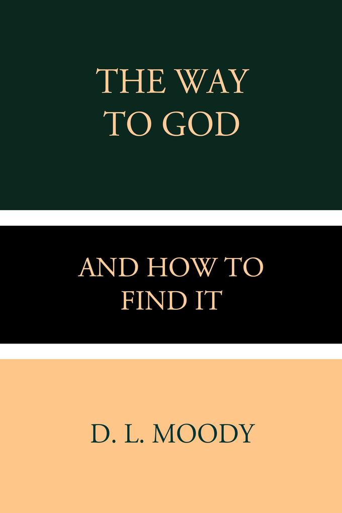 The Way to God and How to Find it