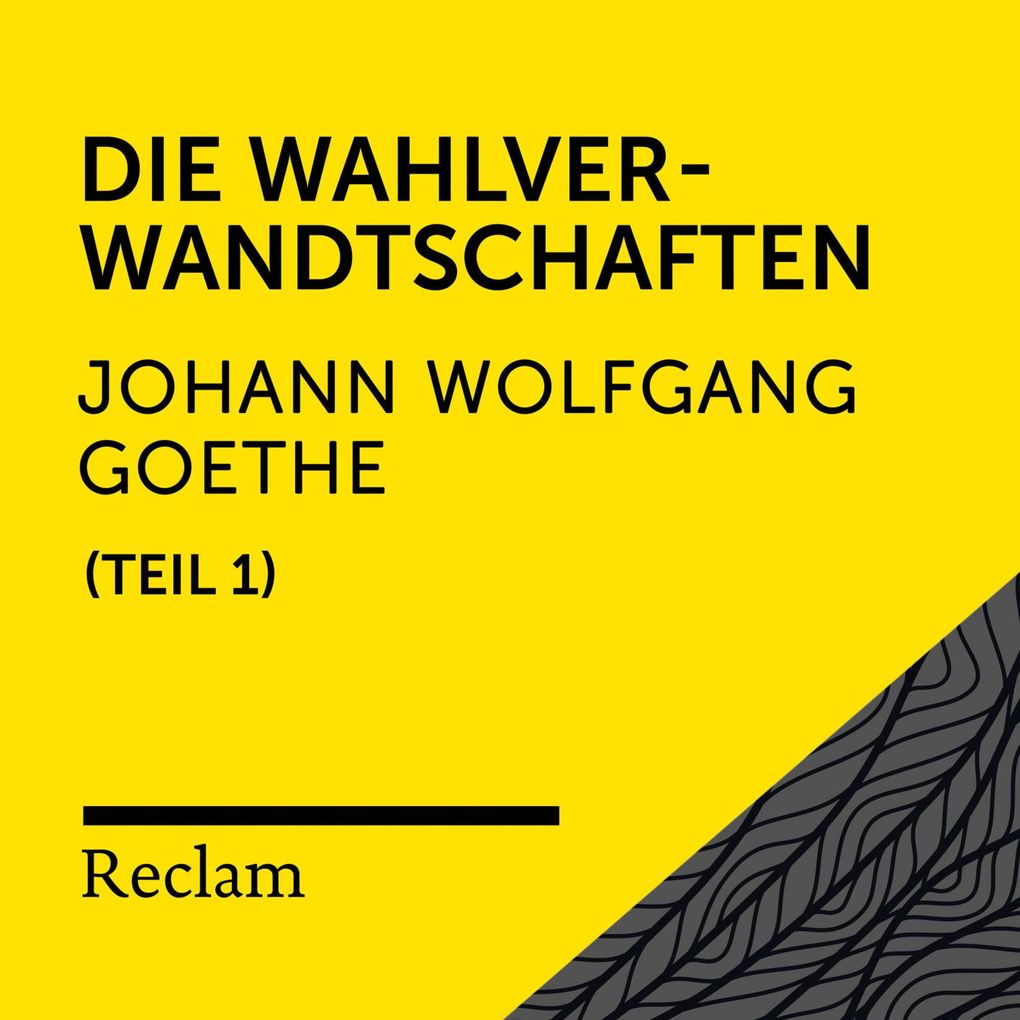 Goethe: Die Wahlverwandtschaften I. Teil