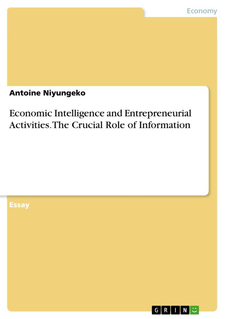 Economic Intelligence and Entrepreneurial Activities. The Crucial Role of Information