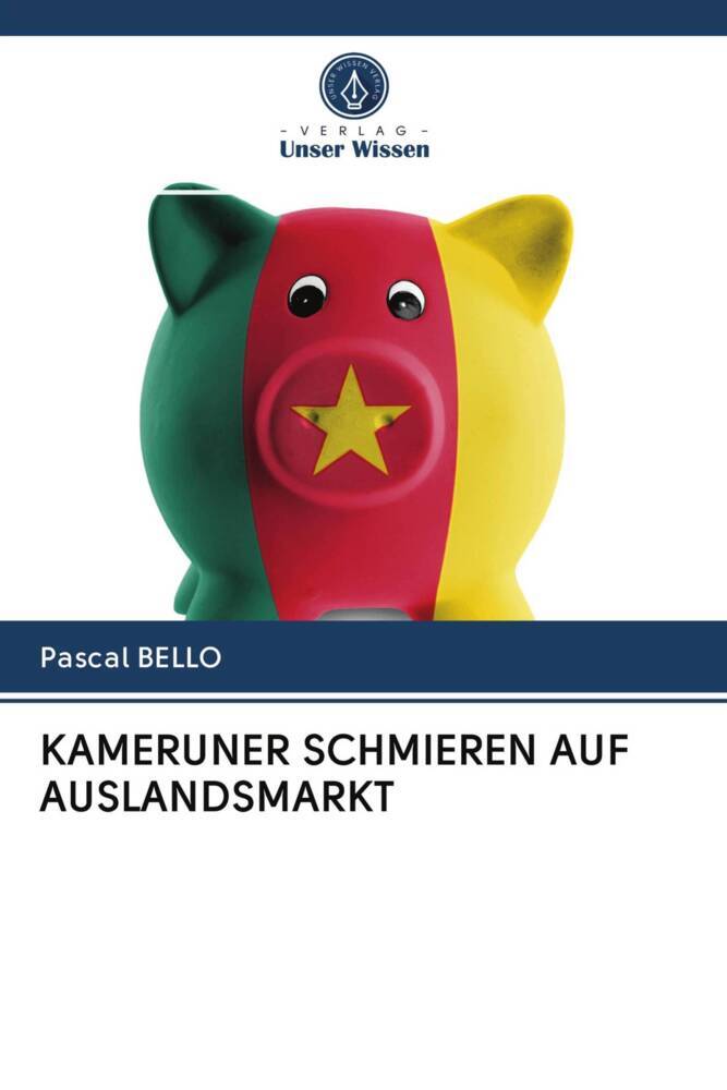 KAMERUNER SCHMIEREN AUF AUSLANDSMARKT