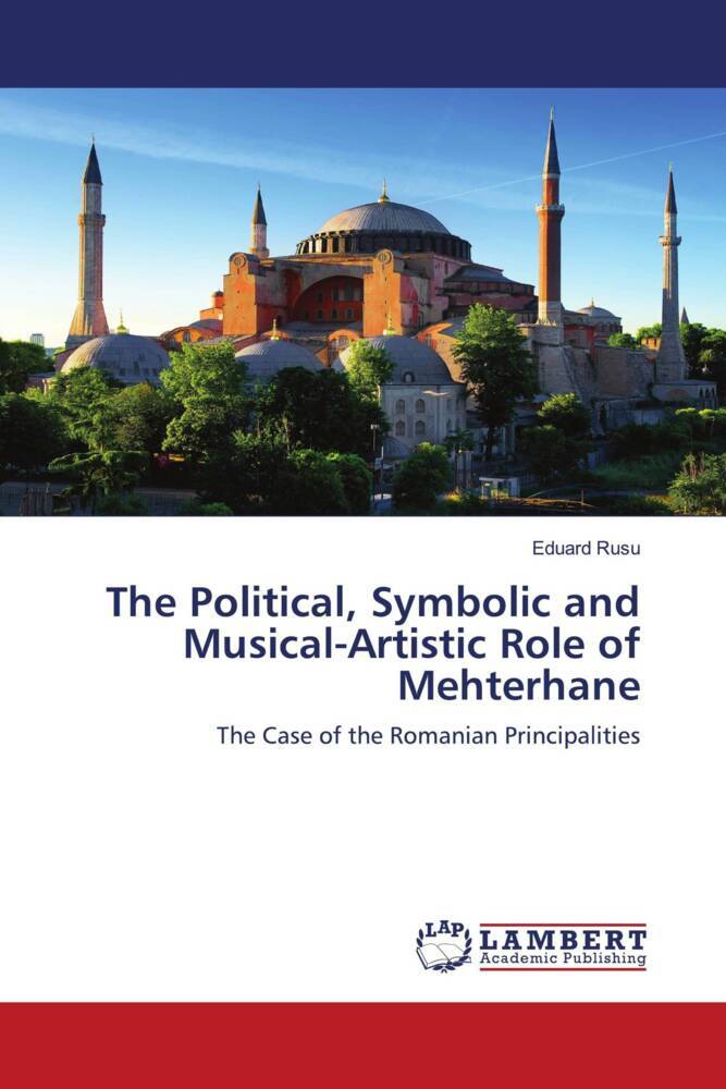 The Political Symbolic and Musical-Artistic Role of Mehterhane