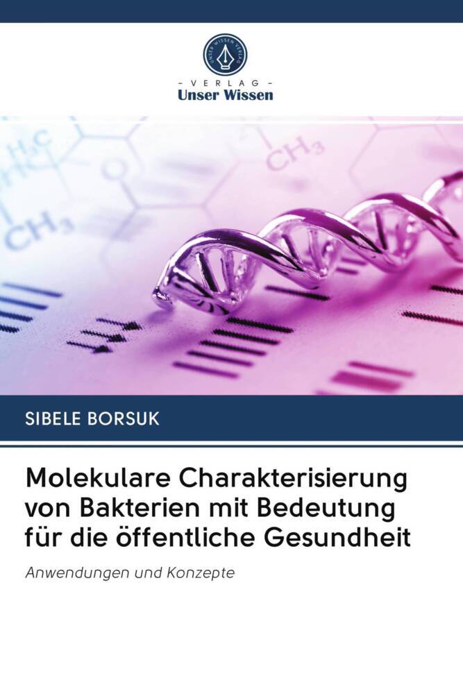 Molekulare Charakterisierung von Bakterien mit Bedeutung für die öffentliche Gesundheit