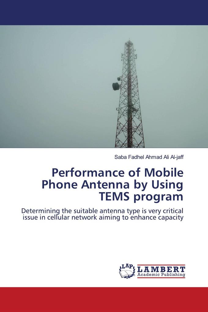 Performance of Mobile Phone Antenna by Using TEMS program
