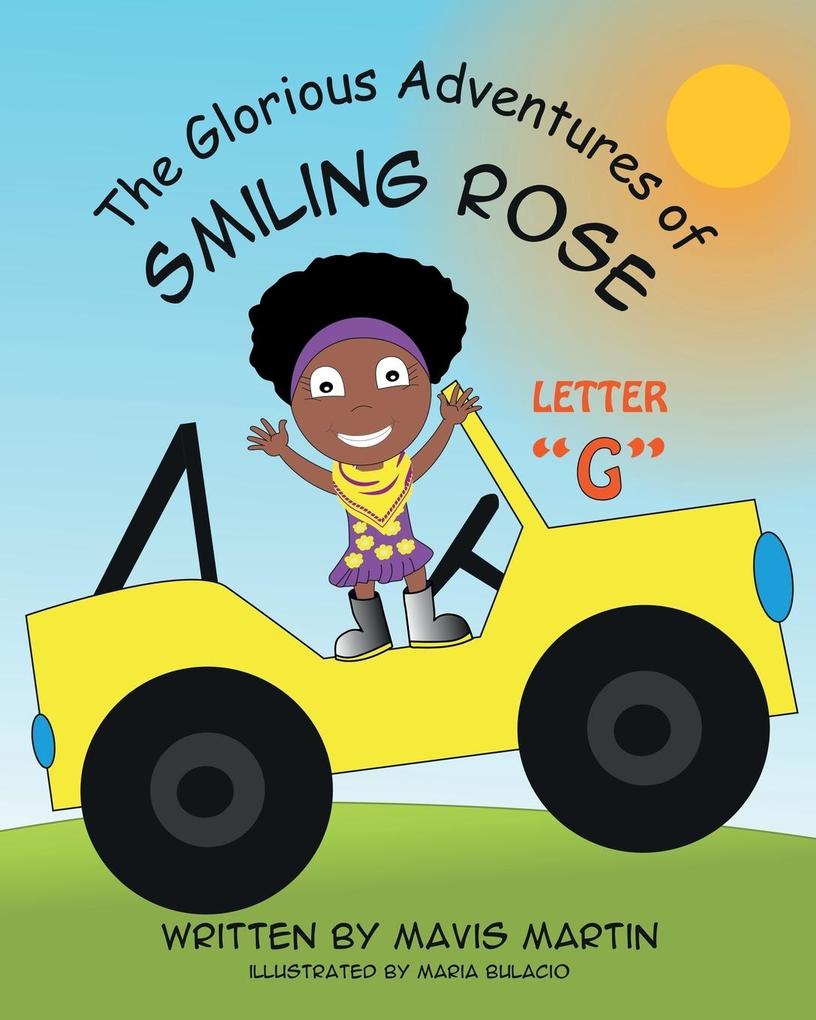 The Glorious Adventures of Smiling Rose Letter G