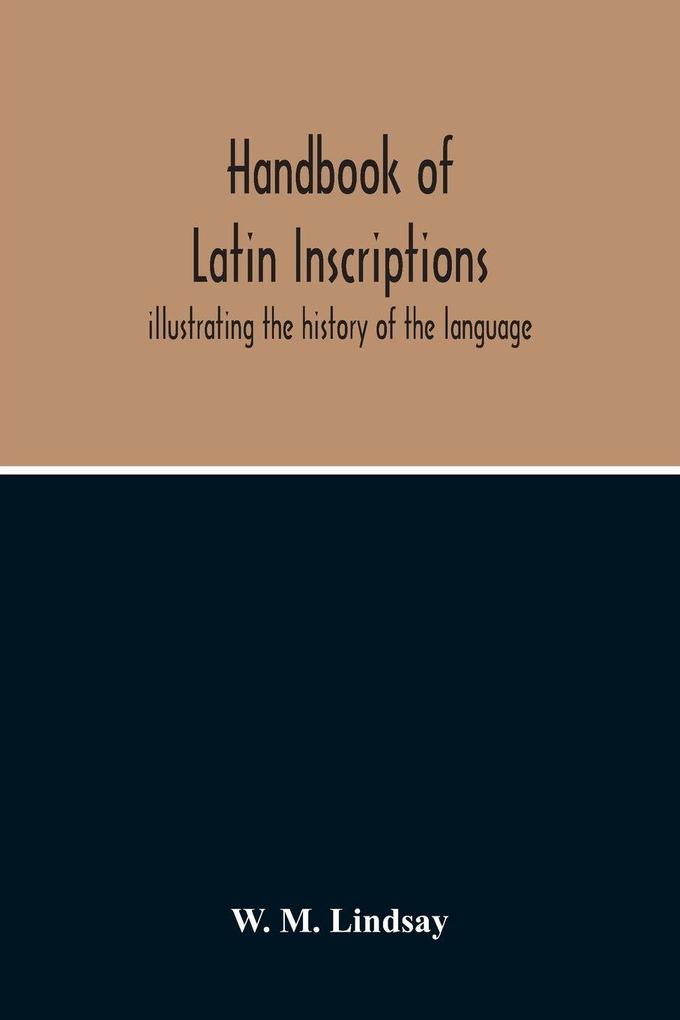 Handbook Of Latin Inscriptions
