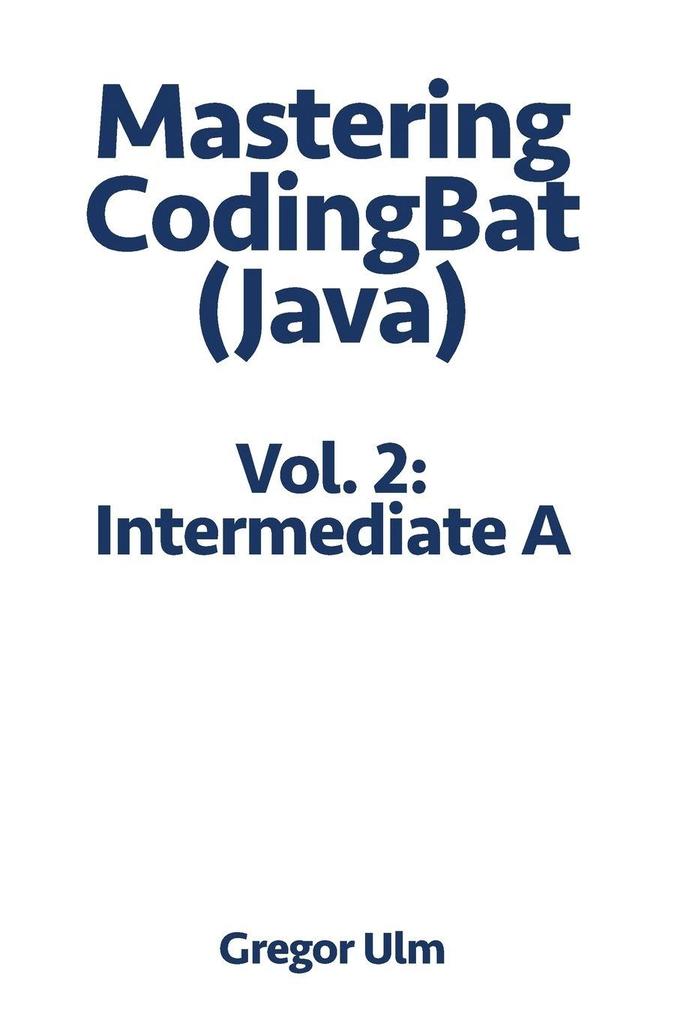 Mastering CodingBat (Java) Vol. 2