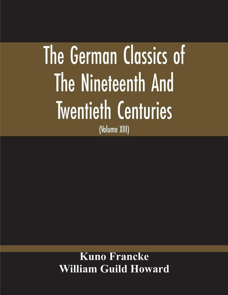 The German Classics Of The Nineteenth And Twentieth Centuries