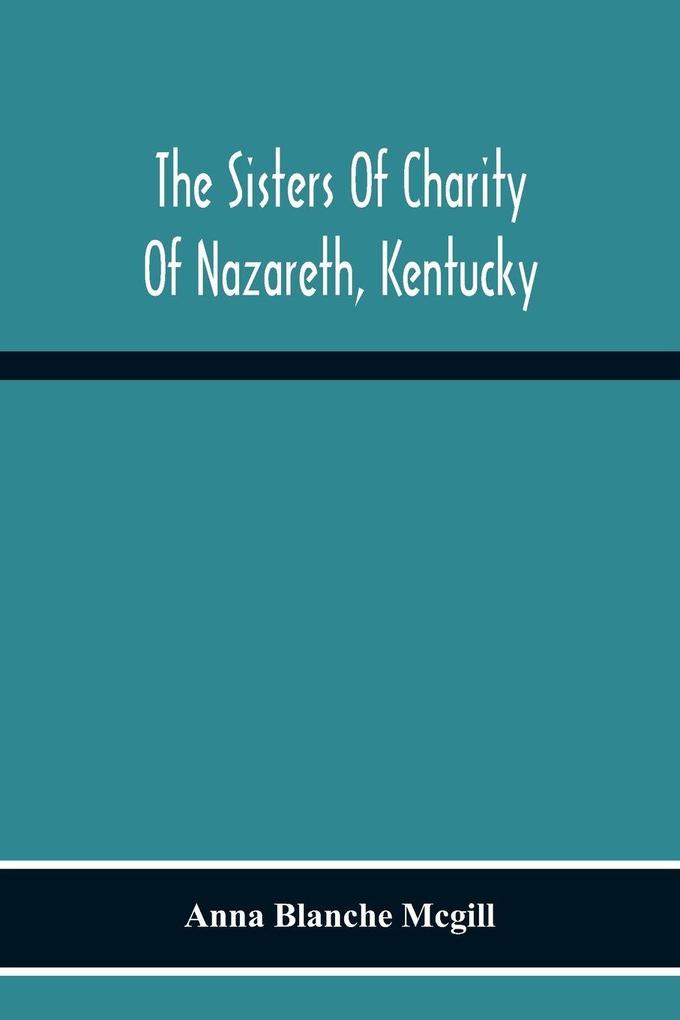The Sisters Of Charity Of Nazareth Kentucky