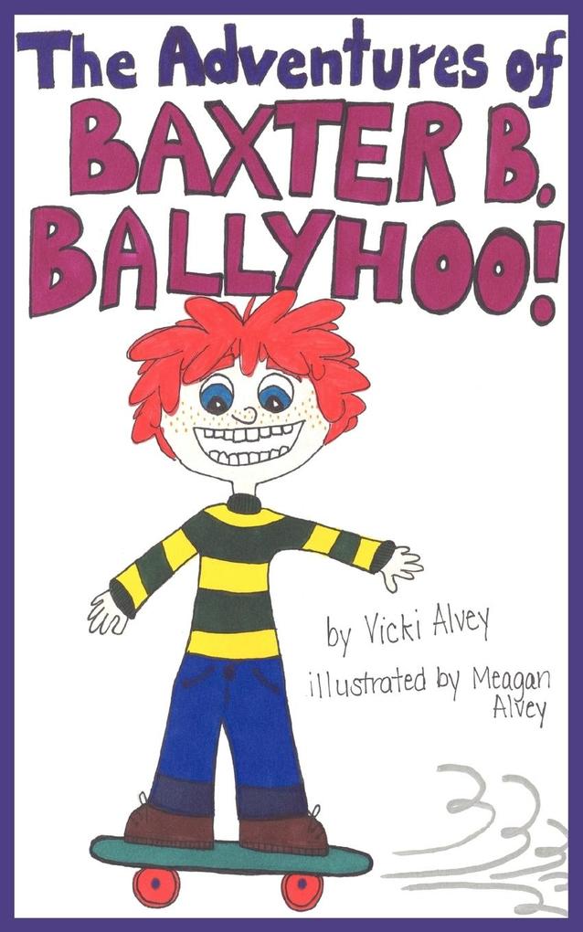 The Adventures of BAXTER B. BALLYHOO!