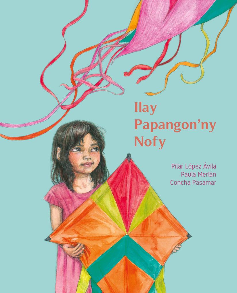 Ilay Papangon‘ny Nofy (the Kite of Dreams)