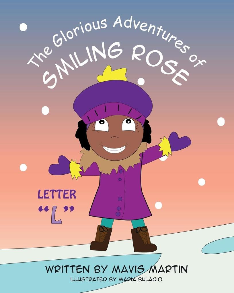 The Glorious Adventures of Smiling Rose Letter L
