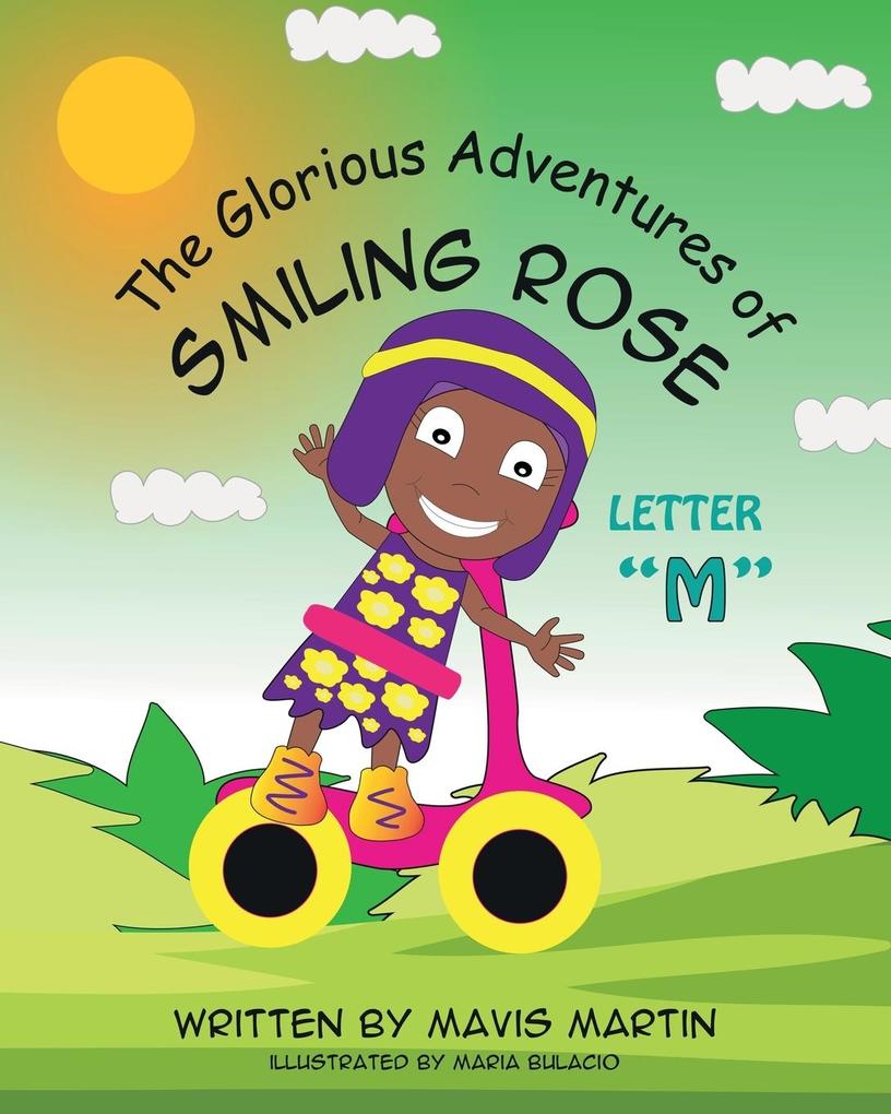 The Glorious Adventures of Smiling Rose Letter M