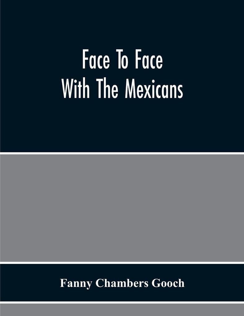 Face To Face With The Mexicans