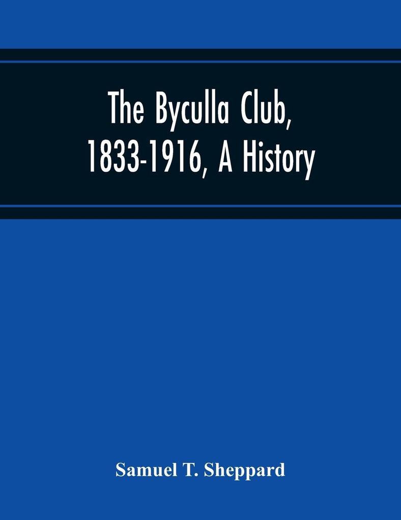 The Byculla Club 1833-1916 A History
