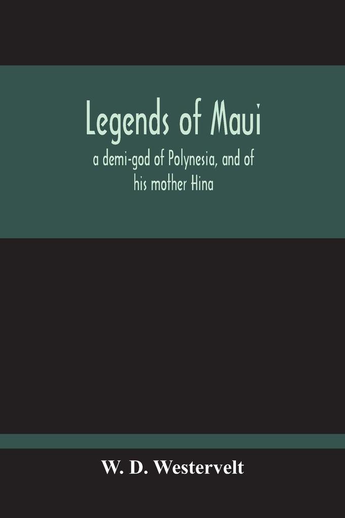 Legends Of Maui - A Demi-God Of Polynesia And Of His Mother Hina