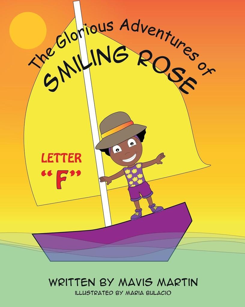 The Glorious Adventures of Smiling Rose Letter F