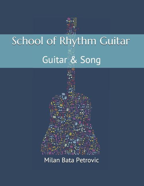 School of Rhythm Guitar: Guitar & Song: School of Rhythm Guitar: Guitar & Song