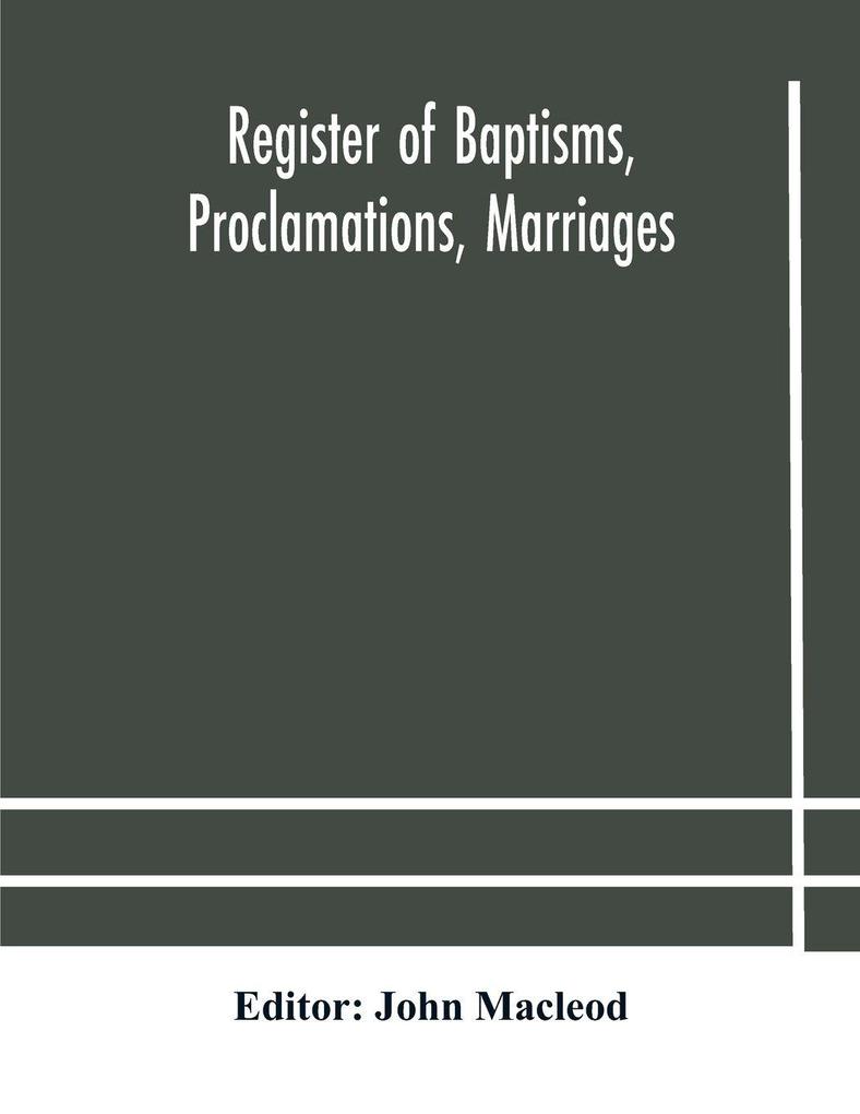 Register Of Baptisms Proclamations Marriages And Mortcloth Dues Contained In Kirk-Session Records Of The Parish Of Torphichen 1673-1714