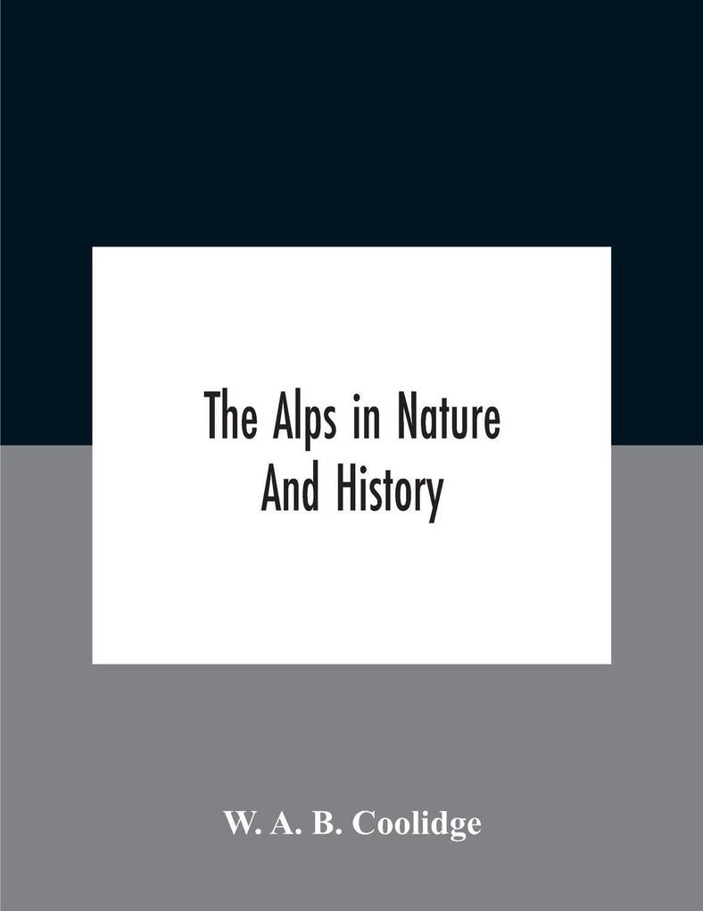 The Alps in nature and history