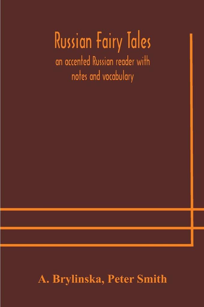 Russian Fairy Tales An Accented Russian Reader With Notes And Vocabulary