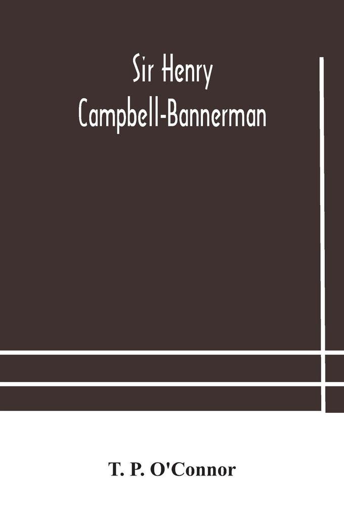 Sir Henry Campbell-Bannerman