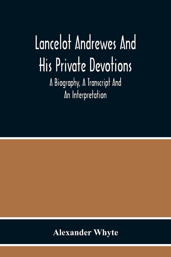Lancelot Andrewes And His Private Devotions