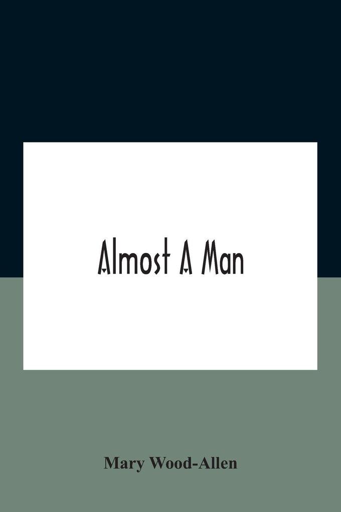 Almost a man