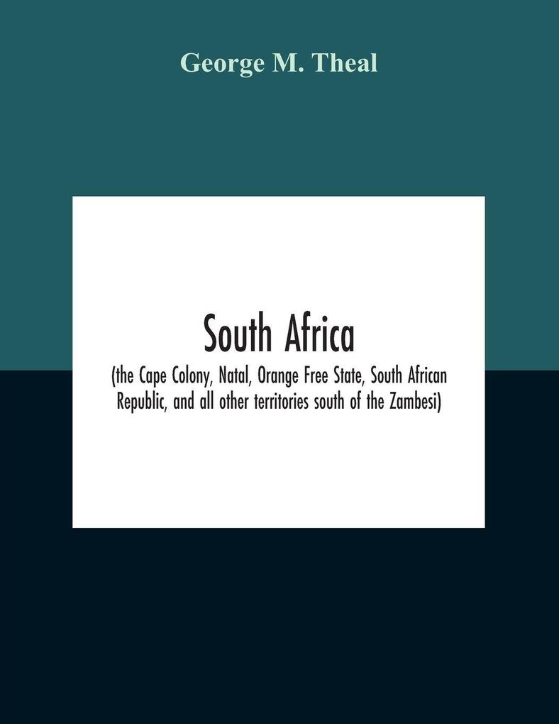 South Africa (The Cape Colony Natal Orange Free State South African Republic And All Other Territories South Of The Zambesi)