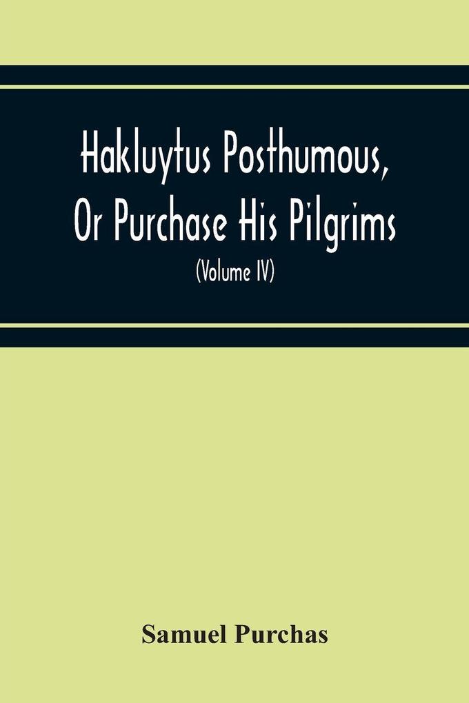 Hakluytus Posthumous Or Purchase His Pilgrims