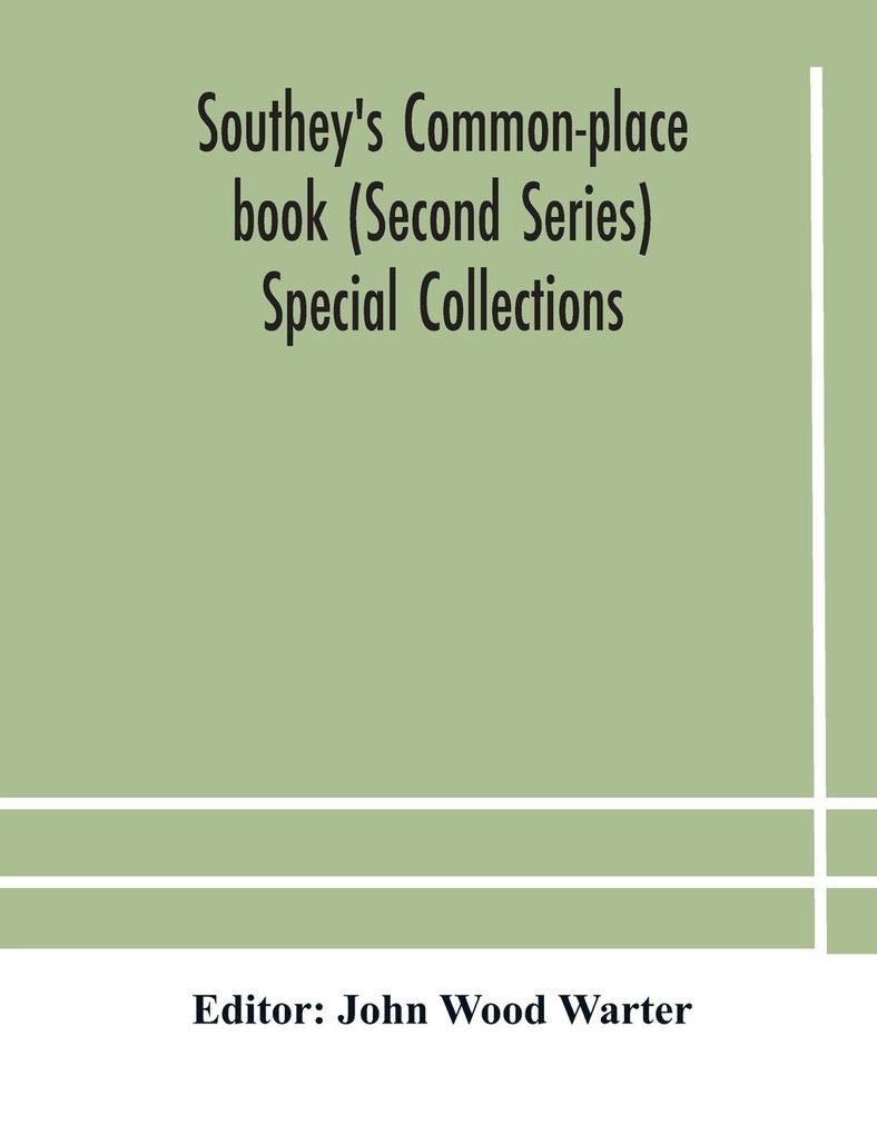 Southey‘s Common-place book (Second Series) Special Collections
