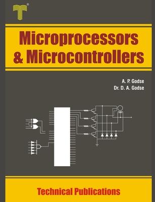Microprocessors and Microcontrollers: 8086 and 8051 Architecture Programming and Interfacing