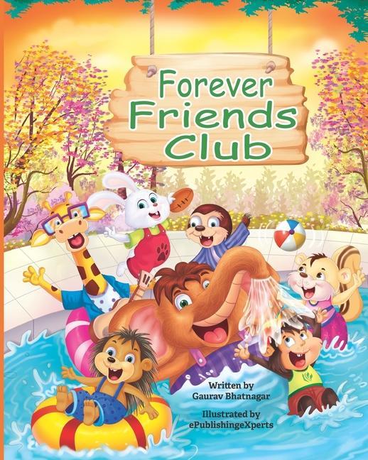 Forever Friends Club: A children‘s story book about how to make friends feeling good about yourself displaying positive emotions feelings