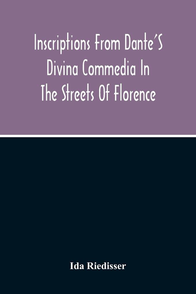 Inscriptions From Dante‘S Divina Commedia In The Streets Of Florence