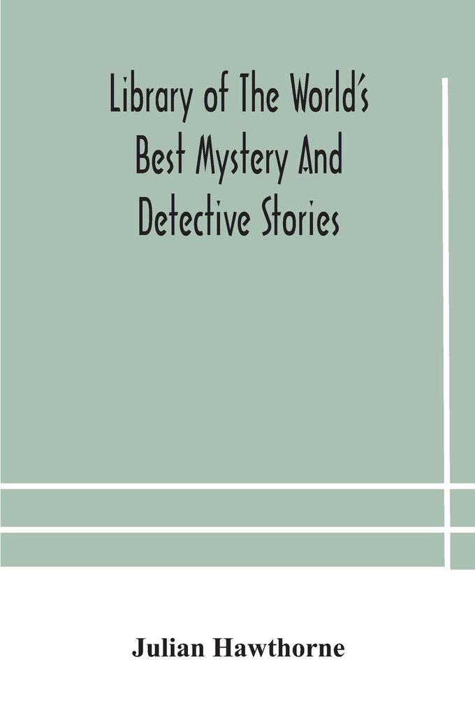 Library Of The World'S Best Mystery And Detective Stories