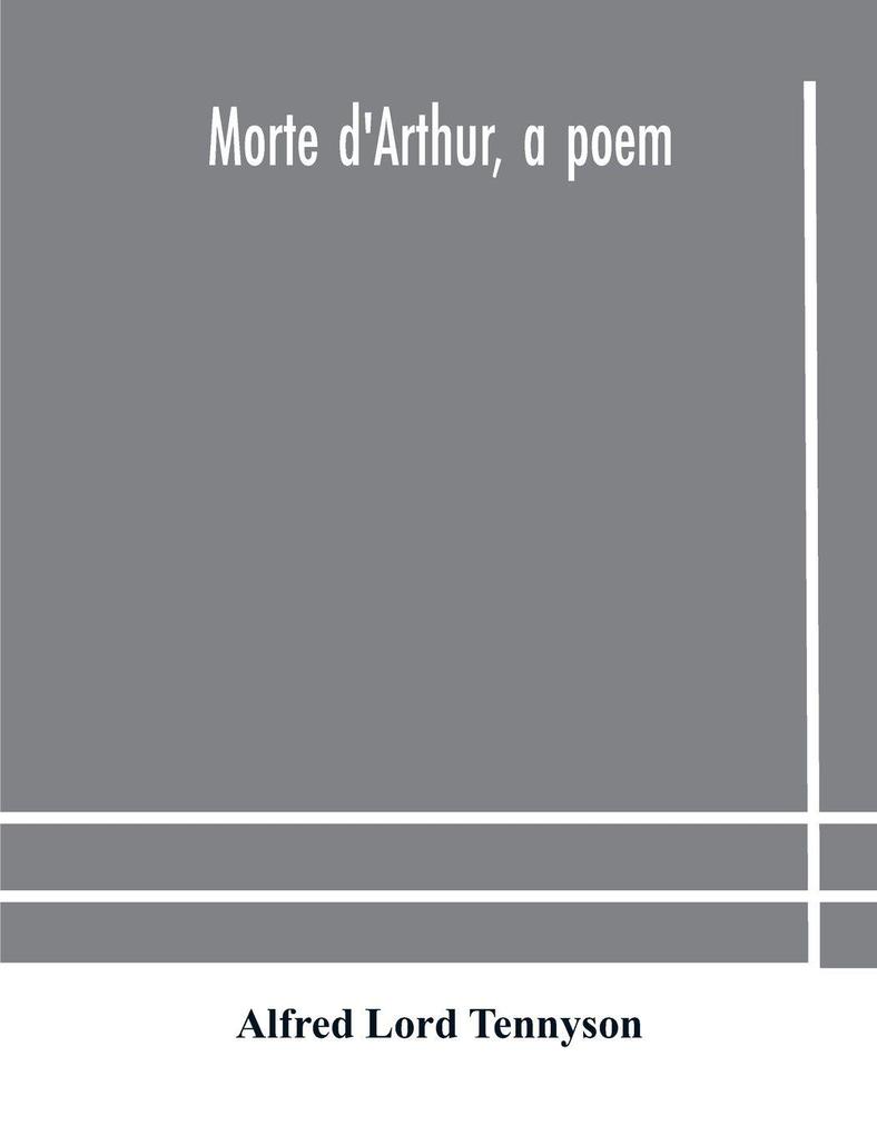 Morte D'Arthur A Poem