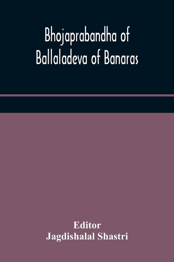 Bhojaprabandha Of Ballaladeva Of Banaras